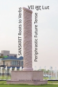 Sanskrit Roots to Verbs VII Lut Periphrastic Future Tense