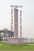 Sanskrit Roots to Verbs VII Lut Periphrastic Future Tense