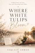 WHERE  WHITE TULIPS BLOOM