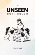 The Unseen Curriculum