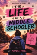 The Life of a Middle Schooler