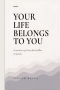 Your Life Belongs to You