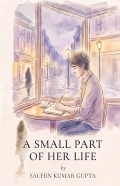 A SMALL PART OF HER LIFE