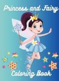 Princess and Fairy Coloring Book : For Kids Ages 2-8, 8 x 11 Inches