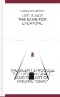 LIFE IS NOT THE SAME FOR EVERYONE