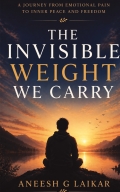The Invisible Weight We Carry