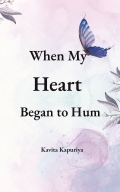 When My Heart Began to Hum