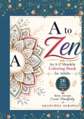 A to Zen: An A–Z Mandala Coloring Book for Adults