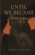 Until We Became Strangers