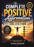 The Complete Positive Affirmation Collection