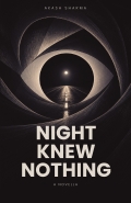 Night Knew Nothing