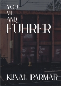 YOU, ME, AND FÜHRER