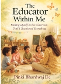 The Educator within me