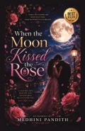 When the Moon Kissed the Rose