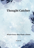 Thought Catcher