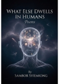 “What Else Dwells in Humans”   Poems  (eBook)