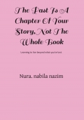 The Past Is A Chapter Of Your Story,Not The Whole Book.