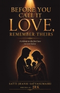 BEFORE YOU CALL IT LOVE, REMEMBER THEIRS