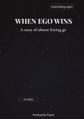 When Ego Wins