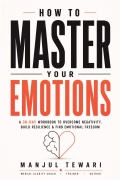 How to Master Your Emotions