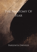 The Anatomy Of Fear