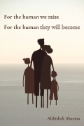For the human we raise For the human they will become