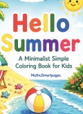 Hello, Summer ! A Minimalist Simple Coloring Book for Kids