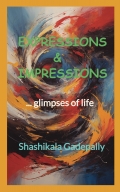 EXPRESSIONS & IMPRESSIONS      .... glimpses of life