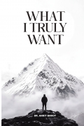 WHAT I TRULY WANT