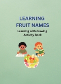 LEARNING FRUIT NAMES