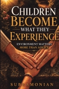 Children Become What They Experience