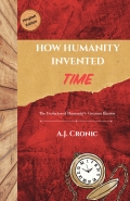 HOW HUMANITY INVENTED TIME