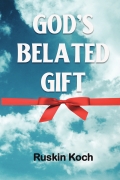 GOD'S BELATED GIFT