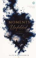 Moments Unfolded