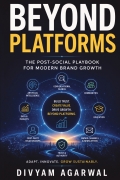 Beyond Platforms: The Post-Social Playbook for Modern Brand Growth