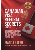 CANADIAN VISA REFUSAL SECRETS 2026