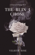 The Ruin I Chose