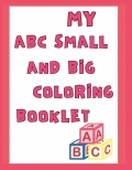 MY ABC SMALL AND BIG COLORING BOOKLET