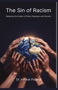 The Sin of Racism: Breaking the Chains of Pride, Prejudice, and Division