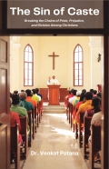 The Sin of Caste: Breaking the Chains of Pride, Prejudice, and Division Among Christians