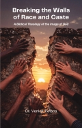 Breaking the Walls of Race and Caste: A Biblical Theology of the Image of God