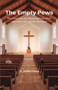 The Empty Pews: Why Churches Are Declining in the West and How Faith Can Be Renewed