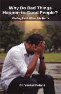 Why Do Bad Things Happen to Good People?  Finding Faith When Life Hurts