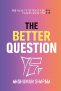 The Better Question