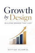 Growth by Design: Building Brands That Last