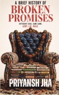 A BRIEF HISTORY OF BROKEN PROMISES