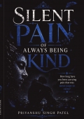 Silent Pain of Always Being Kind