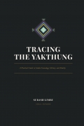 Tracing The Yakthung by Subash Limbu
