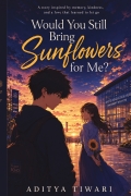 Would you still bring sunflowers for me?