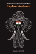 Modern Indian Statecraft under Modi - Elephant Awakened